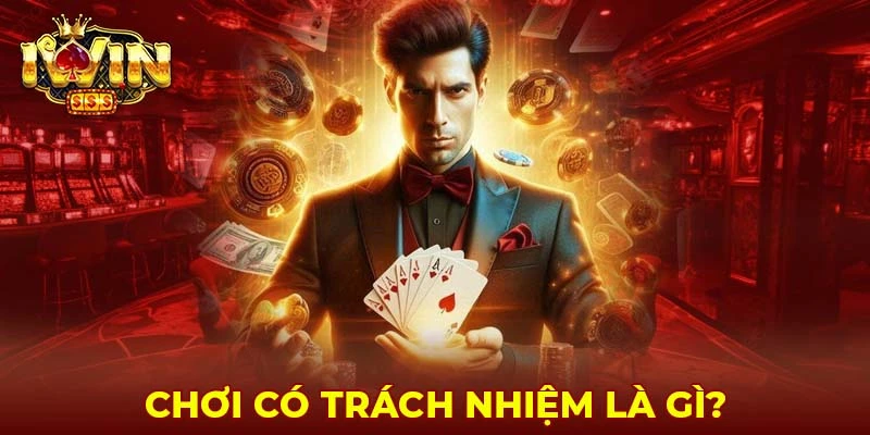 Tầm quan trọng của chơi có trách nhiệm