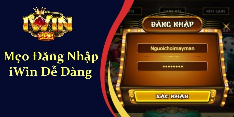 Chinh Phục Đăng Nhập Iwin Chỉ Với Vài Bước 2 Những mẹo hữu ích để đăng nhập dễ dàng hơn