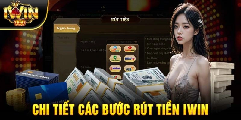 Dễ Dàng Rút Tiền Iwin Chỉ Trong Vài Bước Đơn Giản 1 Các bước cơ bản để Rút Tiền iwin