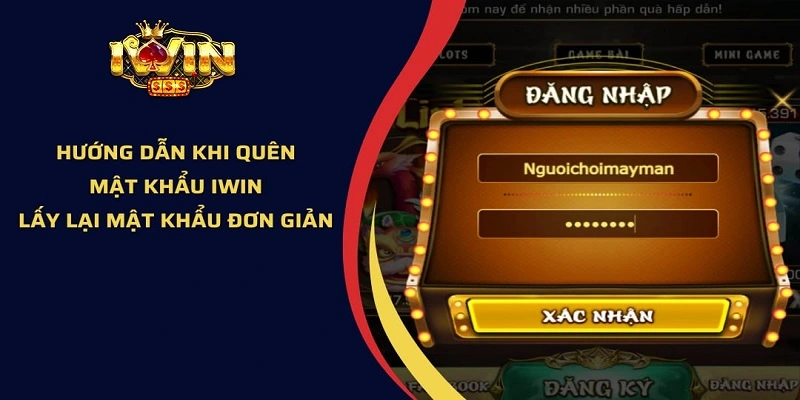 Các bước khôi phục mật khẩu iwin