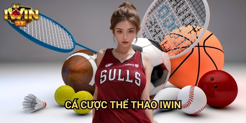 Cá cược thể thao Iwin - Trải Nghiệm Đặt Cược Đa Dạng Và Hấp Dẫn