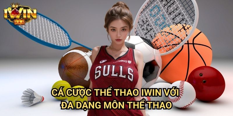Cá cược thể thao Iwin Với Đa Dạng Môn Thể Thao