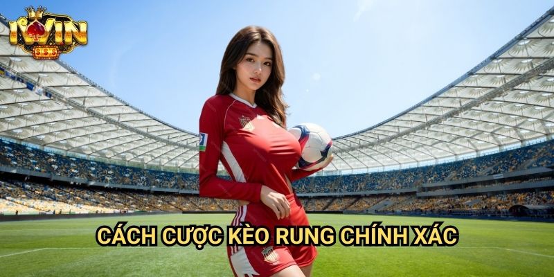 Cách cược kèo rung chính xác Iwin: Chiến thuật đầu tư theo biến động kèo thời gian thực