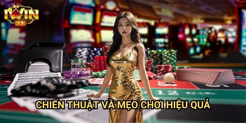 Cách chơi baccarat Iwin - Hướng Dẫn Chi Tiết Từ Người Trong Nghề 3 Chiến Thuật Và Mẹo Chơi Hiệu Quả