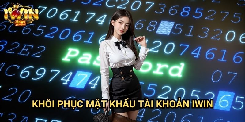 Khôi phục mật khẩu tài khoản Iwin - Hướng Dẫn Lấy Lại Quyền Truy Cập Nhanh Chóng 3 Khôi phục mật khẩu tài khoản Iwin - Hướng Dẫn Lấy Lại Quyền Truy Cập Nhanh Chóng