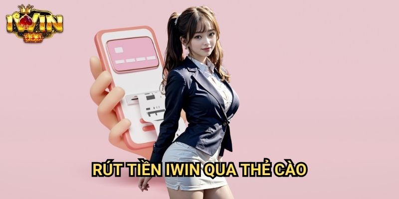 Rút tiền Iwin qua thẻ cào - Giải Pháp Nhận Thưởng Linh Hoạt Nhất 2025 9 Rút tiền Iwin qua thẻ cào - Giải Pháp Nhận Thưởng Linh Hoạt Nhất 2025