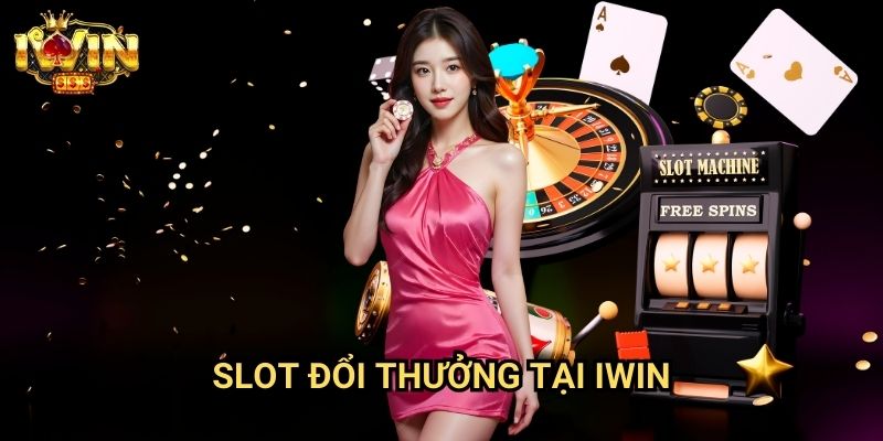 Slot đổi thưởng tại Iwin - Hệ Thống Đổi Quà Và Rút Tiền Nhanh Chóng 4 Slot đổi thưởng tại Iwin - Hệ Thống Đổi Quà Và Rút Tiền Nhanh Chóng