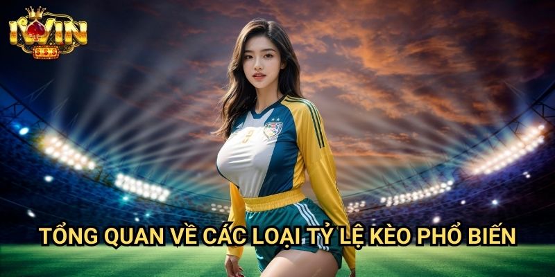 Cách đọc tỷ lệ kèo bóng đá Iwin: Hướng dẫn toàn diện từ cơ bản đến nâng cao 2 Tổng quan về các loại tỷ lệ kèo phổ biến