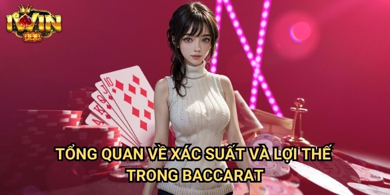 Mẹo cược baccarat luôn thắng Iwin: Chiến lược thông minh từ chuyên gia casino 2 Tổng quan về xác suất và lợi thế trong baccarat